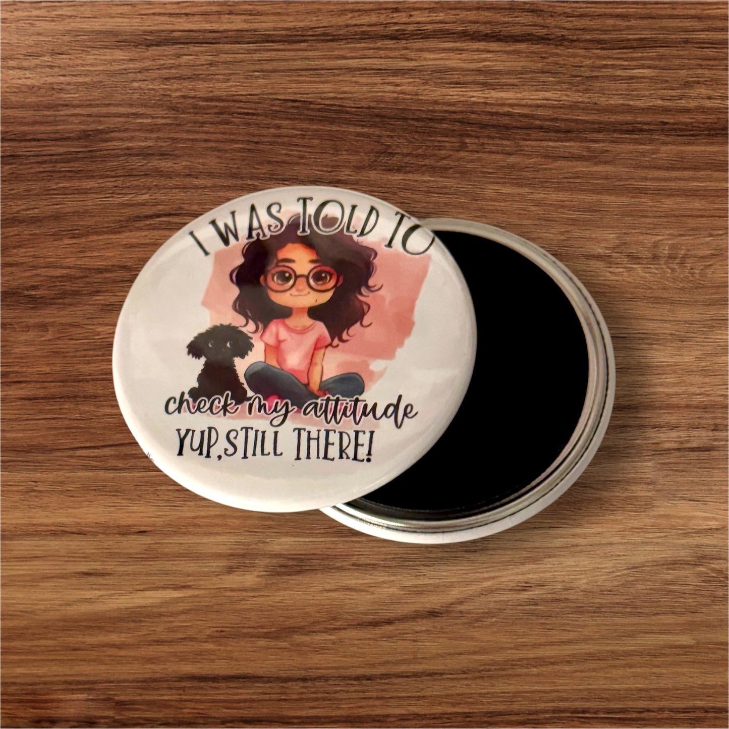 I was told to check my attitude ...